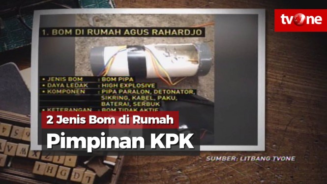 Spesifikasi Dua Jenis Bom di Rumah Pimpinan KPK