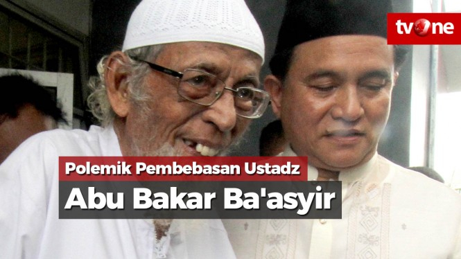 Polemik Pembebasan Ustadz Abu Bakar Ba'asyir