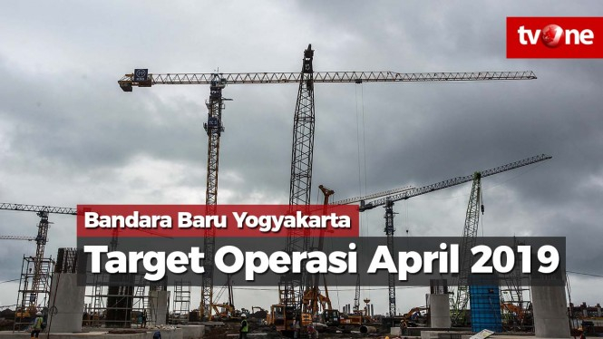 Bandara Baru Yogyakarta Ditargetkan Beroperasi April 2019