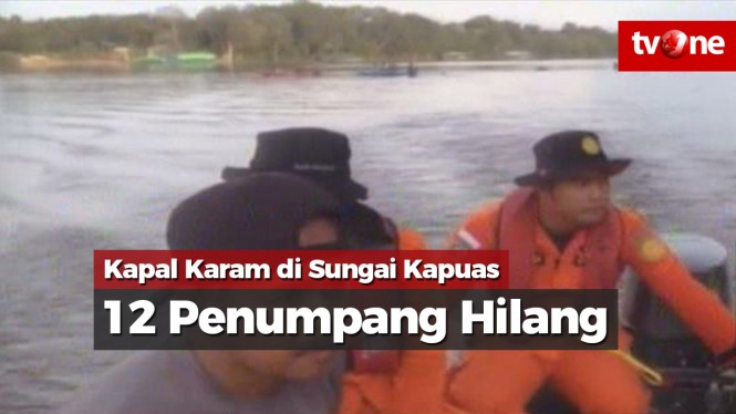 Kapal Karam di Sungai Kapuas, 12 Penumpang Hilang