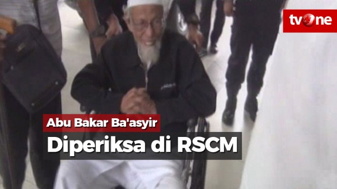 Kesehatan Menurun, Abu Bakar Ba'asyir Diperiksa di RSCM