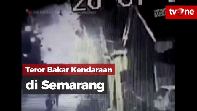 Teror Bakar Kendaraan di Semarang