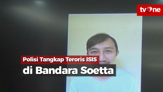 Polisi Tangkap Teroris ISIS di Bandara Soetta