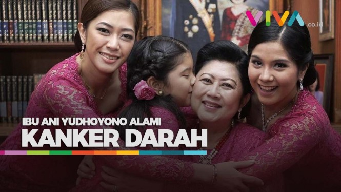 Ibu Ani Yudhoyono Alami Kanker Darah