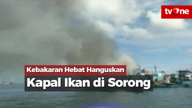 Kebakaran Hebat Hanguskan Kapal Ikan di Sorong
