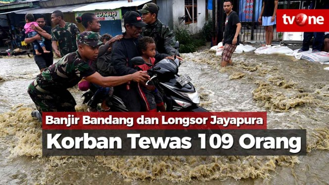 Banjir Bandang dan Longsor Jayapura, Korban Tewas 109 Orang