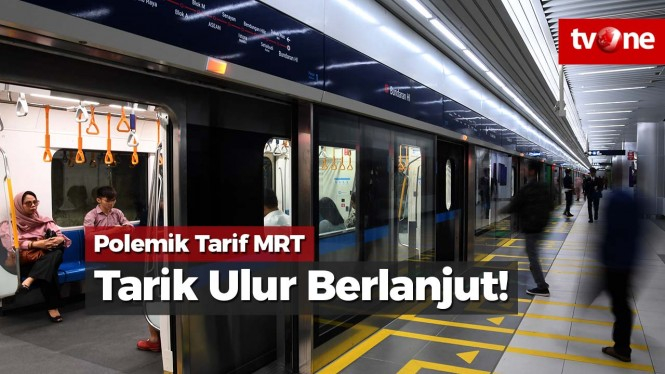 Polemik Tarif MRT, Tarik Ulur Masih Berlanjut!