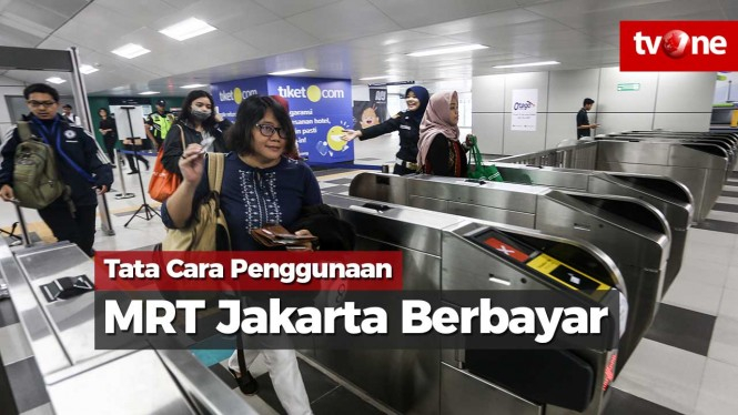 Tata Cara Penggunaan MRT Jakarta Berbayar