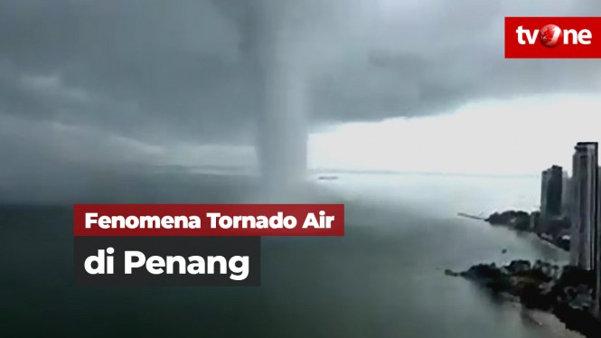 Fenomena Tornado Air di Perairan Penang