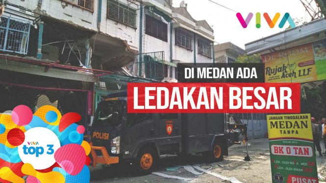 VIVA Top3: Ledakan di Medan, Nyawa Ketum Siber BPN Terancam