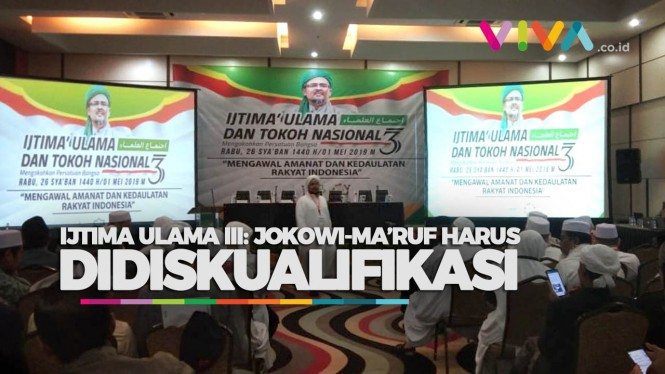 VIDEO: Ijtima Ulama 3: Jokowi-Ma'ruf Harus Didiskualifikasi