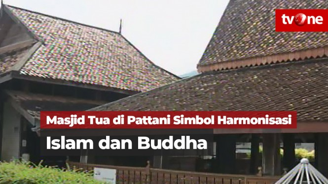 Masjid Tua di Pattani Simbol Harmonisasi Islam dan Buddha