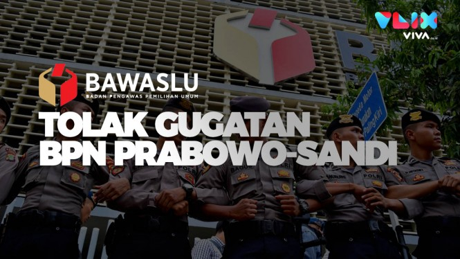 Bawaslu Tolak Gugatan BPN Prabowo-Sandi