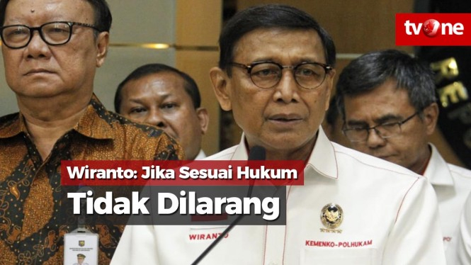 Aksi 22 Mei, Wiranto: Jika Sesuai Aturan Hukum Tak Dilarang
