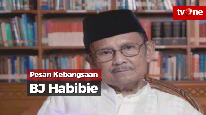 Pesan Kebangsaan BJ Habibie Jelang Hasil Real Count KPU
