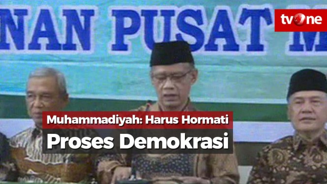 Muhammadiyah: Semua Pihak Harus Hormati Proses Demokrasi