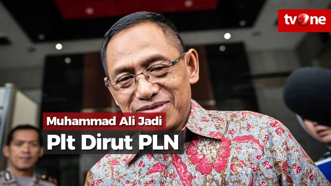 Sofyan Basir Dinonaktifkan, Muhammad Ali Jadi Plt Dirut PLN