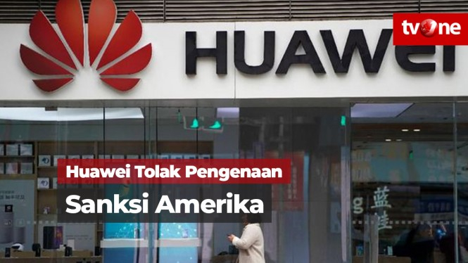 Huawei Tolak Pengenaan Sanksi oleh Amerika