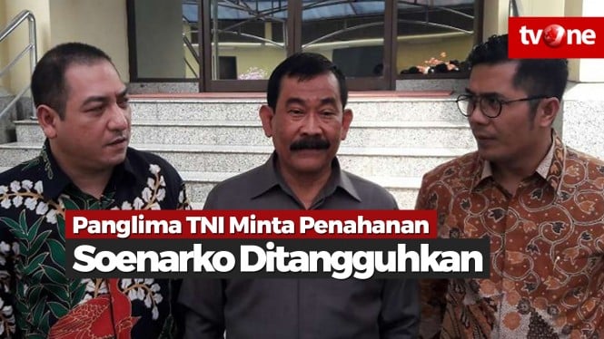 Panglima TNI Minta Penahanan Soenarko Ditangguhkan