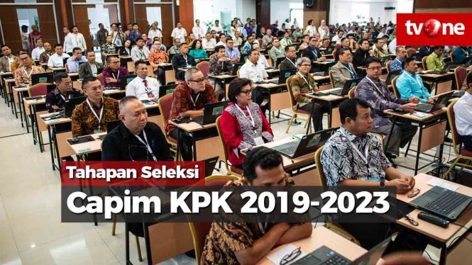 Tahapan Seleksi Calon Pimpinan KPK 2019-2023