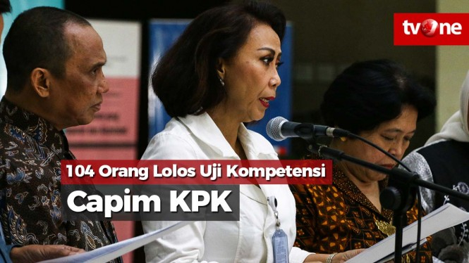 104 Orang Lolos Uji Kompetensi Capim KPK