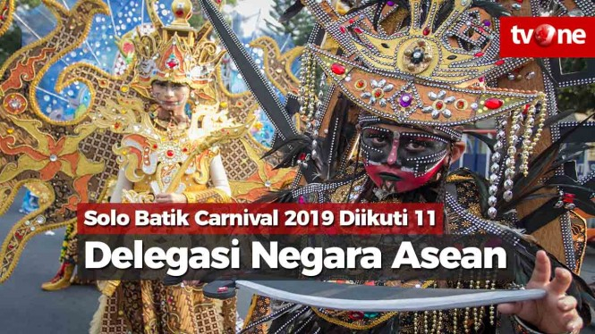 Solo Batik Carnival 2019 Diikuti 11 Delegasi Negara Asean