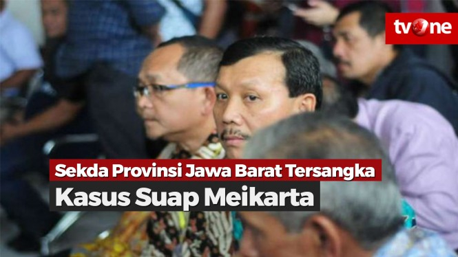 Kasus Meikarta, Sekda Provinsi Jawa Barat Jadi Tersangka