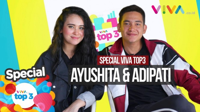 Special VIVA Top3 Bareng Adipati Dolken & Ayushita