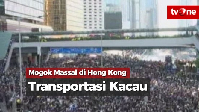 Hong Kong Lumpuh Akibat Aksi Mogok Massal