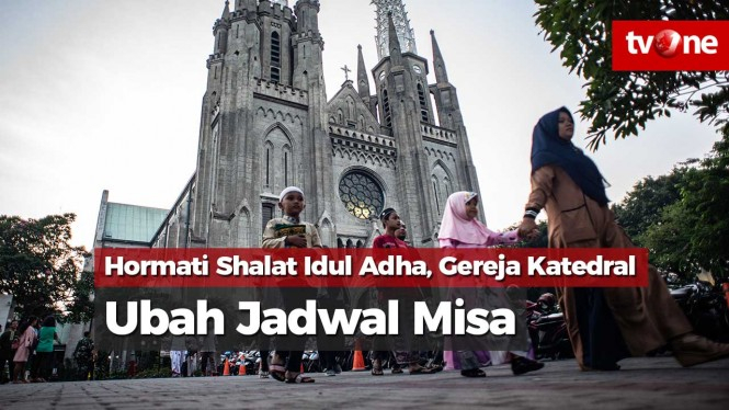 Hormati Shalat Idul Adha, Gereja Katedral Ubah Jadwal Misa