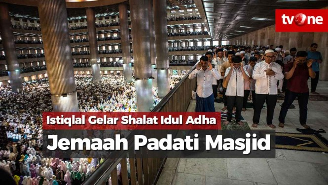 Istiqlal Gelar Shalat Idul Adha, Jemaah Padati Masjid