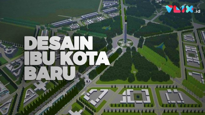 Konsep Desain Ibu Kota Baru Indonesia di Kalimantan