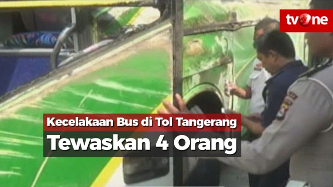 Kecelakaan Bus di Tol Tangerang Tewaskan Empat Orang