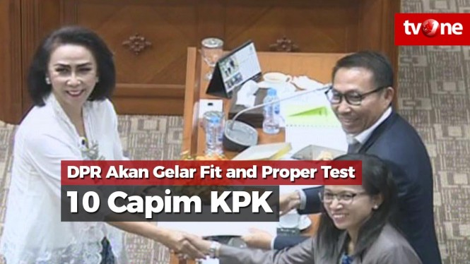 DPR Akan Gelar Fit and Proper Test 10 Capim KPK