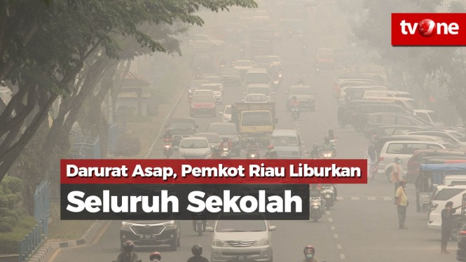 Darurat Kabut Asap, Pemkot Riau Liburkan Seluruh Sekolah