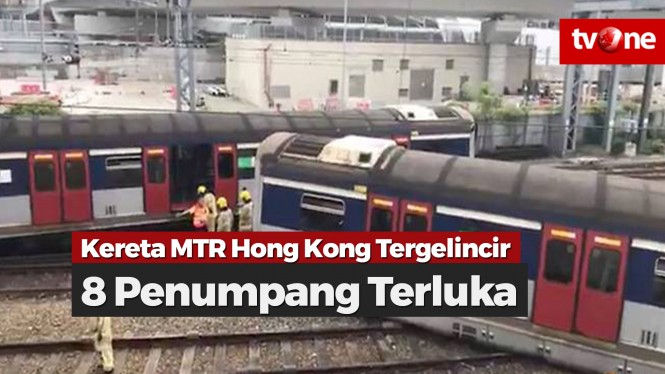 Kereta MTR Hong Kong Tergelincir, 8 Penumpang Terluka