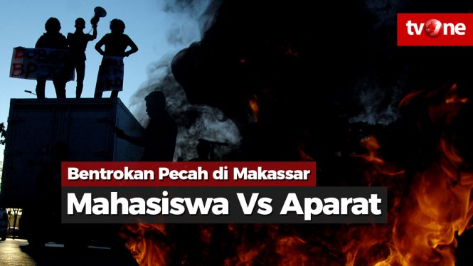 Bentrokan Pecah di Makassar, Mahasiswa Vs Aparat