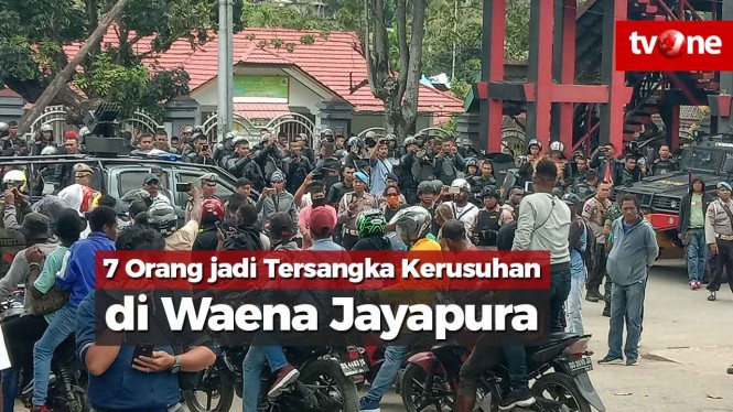 Tujuh Orang jadi Tersangka Kerusuhan di Waena Jayapura