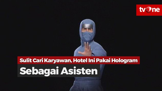 Sulit Cari Karyawan, Hotel Gunakan Hologram Sebagai Staf