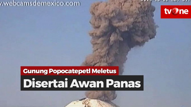 Gunung Popocatepetl Meletus Disertai Awan Panas