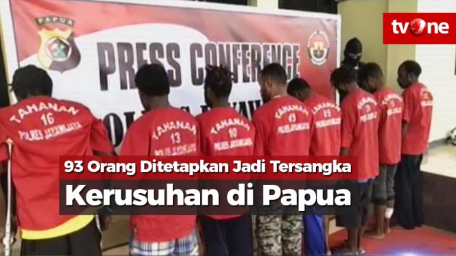 93 Orang Ditetapkan Jadi Tersangka Kerusuhan di Papua