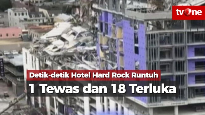 Detik-detik Hotel Hard Rock Runtuh, 1 Tewas dan 18 Terluka