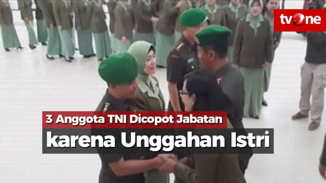 Tiga Anggota TNI Dicopot Jabatan karena Unggahan Istri