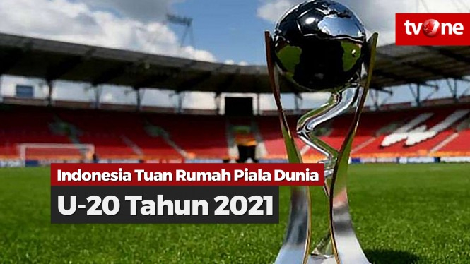 Indonesia Jadi Tuan Rumah Piala Dunia U-20 2021