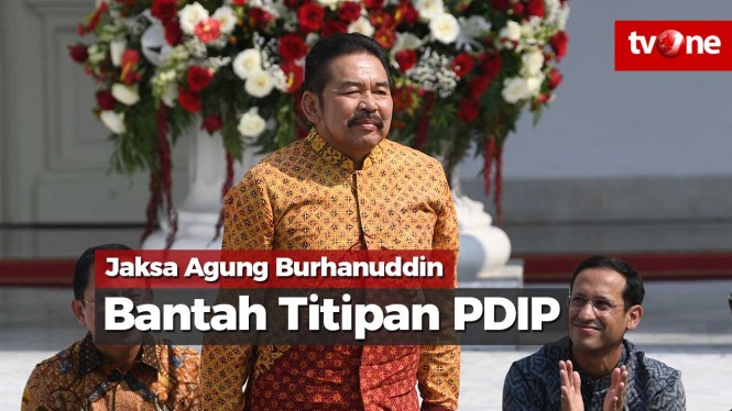Jaksa Agung Burhanuddin Bantah Titipan PDIP