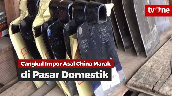 Cangkul Impor Asal Cina Marak di Pasar Domestik