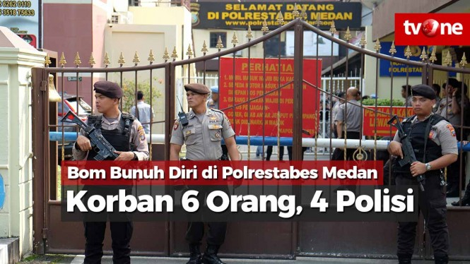 Korban Bom Bunuh Diri di Polrestabes Medan 6 Orang, 4 Polisi