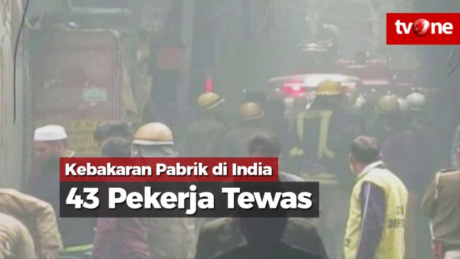 43 Pekerja Tewas dalam Kebakaran Pabrik di India
