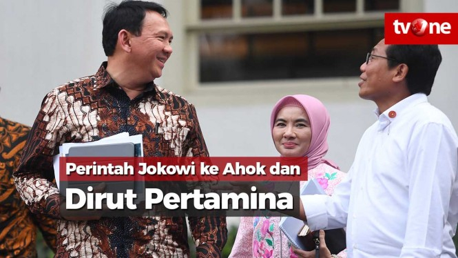 Perintah Jokowi ke Ahok dan Dirut Pertamina