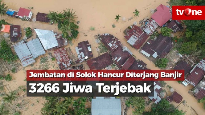 Jembatan Solok Hancur Diterjang Banjir, 3.266 Jiwa Terjebak